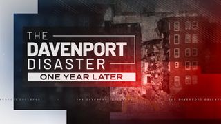  The Davenport Disaster: One Year Later