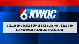 Collapsing table sounds like gunshots, leads to lockdown at Rockridge High School