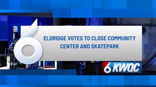  Eldridge votes to close community center and skatepark