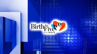 Birth to Five Illinois aims to improve early childhood programs