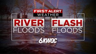  Flood safety: Know the difference between river flooding and flash flooding