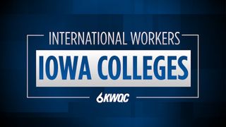  Iowa bill could limit hiring of international workers at colleges