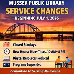 Musser Public Library, Muscatine, updating hours and services beginning July 1