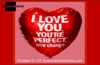 Black Box Theatre will present musical 'I Love You, You're Perfect, Now Change'