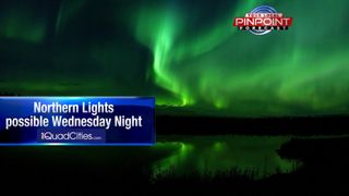Northern Lights possible near Quad Cities - Wednesday and Thursday night